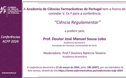 Conferências ACFP 2024 – “Ciência Regulamentar” – Prof. Doutor José Manuel Sousa Lobo